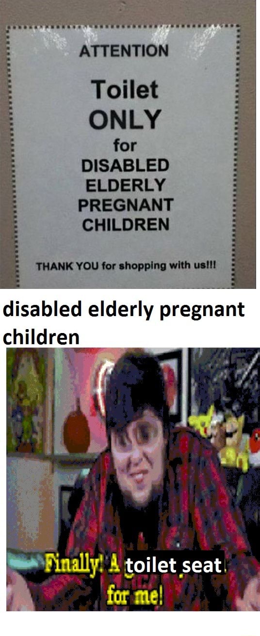 ATTENTION Toilet ONLY for DISABLED ELDERLY PREGNANT CHILDREN THANK YOU