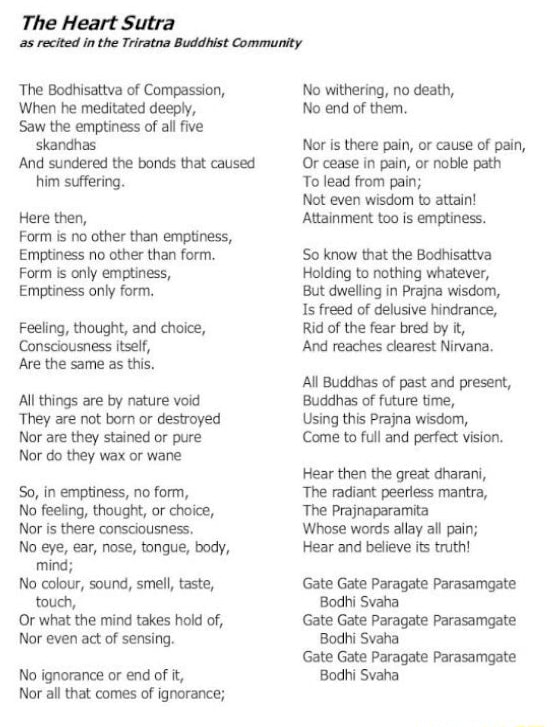 The Heart Sutra As Recited In The Triratna Buddhist Community The Bodhisattva Of Compassion When He Meditated Deeply Saw The Emptiness Of All Five Skandhas And Sundered The Bonds That Caused Him