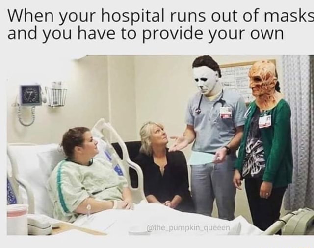 When Your Hospital Runs Out Of Masks And You Have To Provide Your Own 