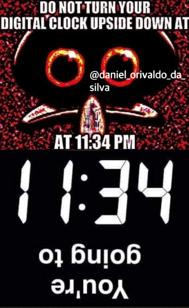 DIGITAL CLOCK UPSIDE DOWN AT )