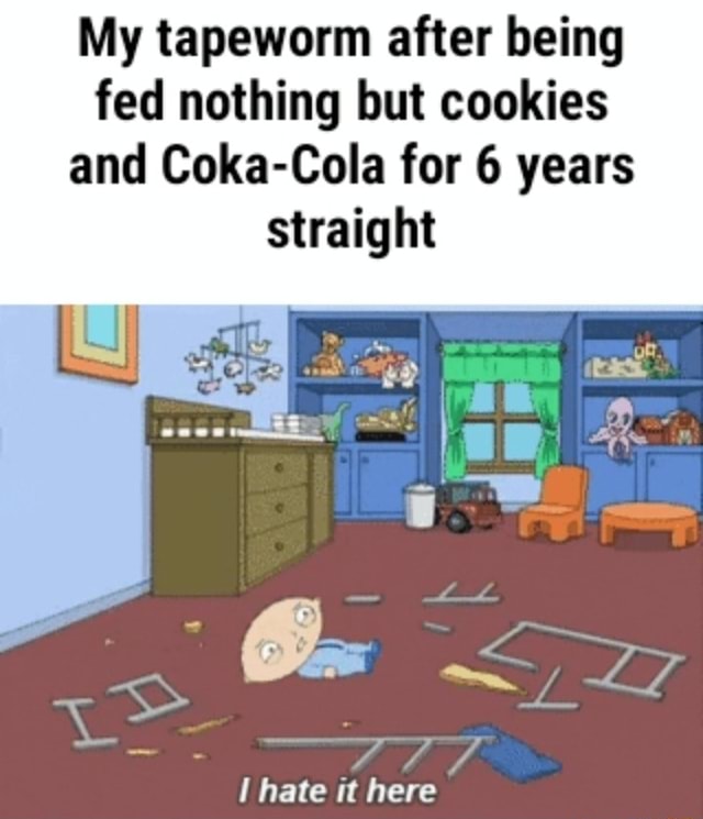 My tapeworm after being fed nothing but cookies and CokaCola for 6
