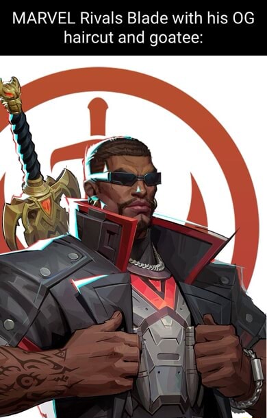 MARVEL Rivals Blade with his OG haircut and goatee: - iFunny
