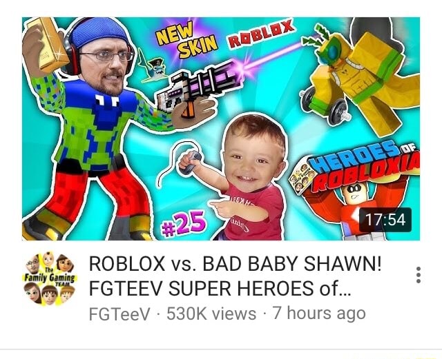 Mªnª Roblox Vs Bad Baby Shawn Fgteev Super Heroes Of Fgteev 530k Views 7 Hours Ago - fgteev roblox superhero
