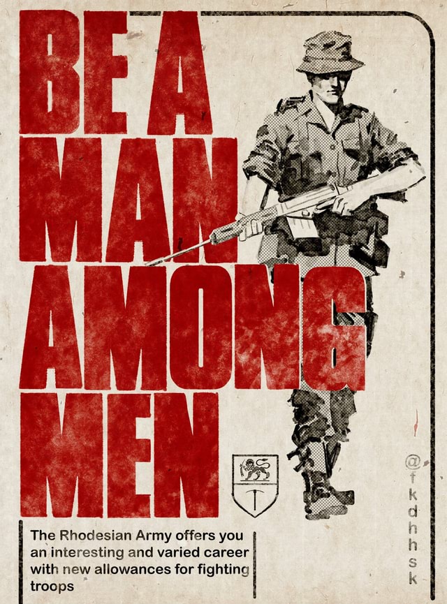 The Rhodesian Army offers you II an interesting and varied career with ...