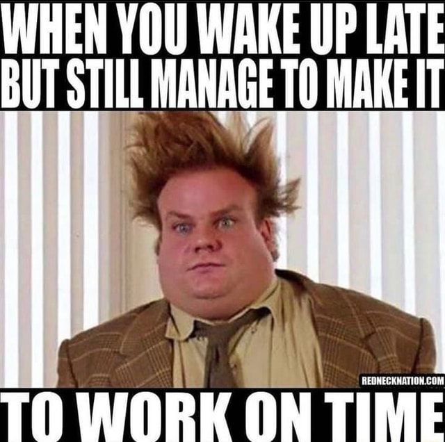 When You Wake Up Late But Still Manage To Make It - Ifunny