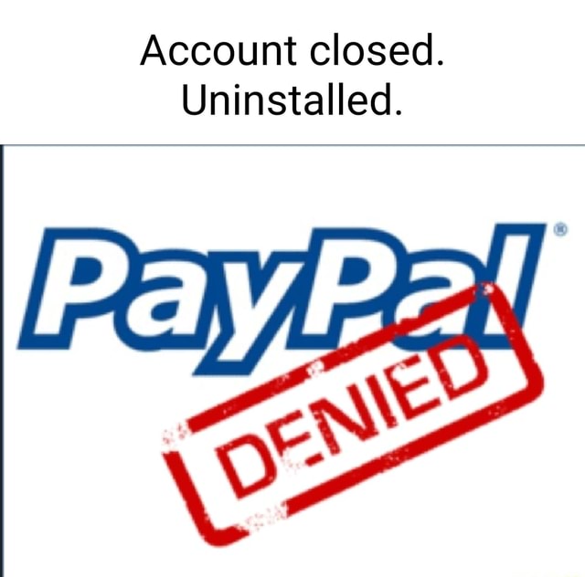 Account closed. Uninstalled. I iFunny