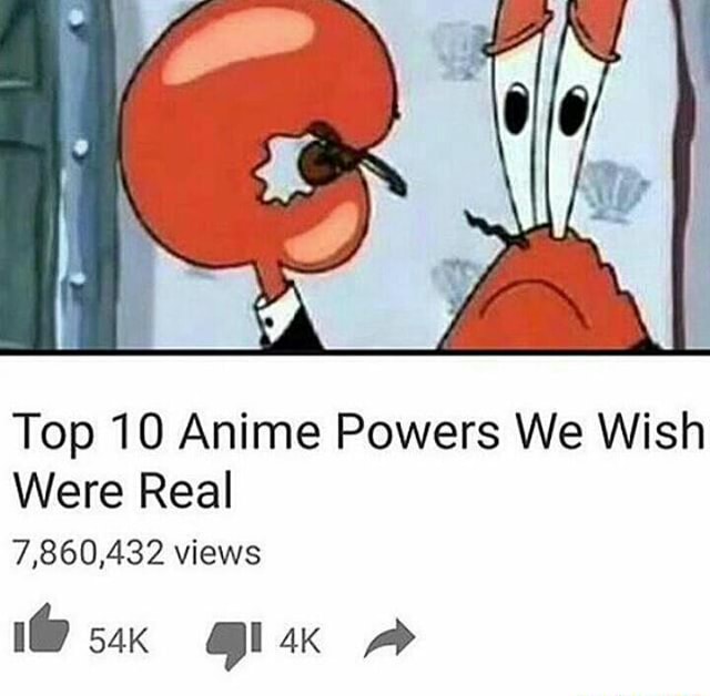 Top 10 Anime Powers We Wish Were Real 7,860,432 views - )