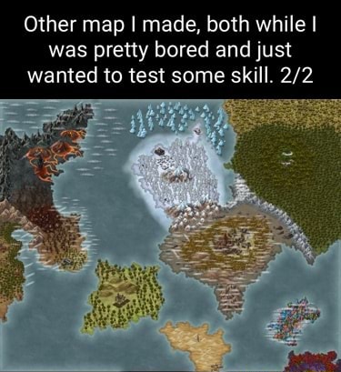 Other map I made, both while I was pretty bored and just wanted to test ...