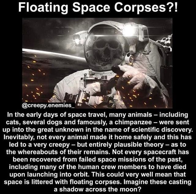 Floating Space Corpses?! creepy.enemies, In the early days of space