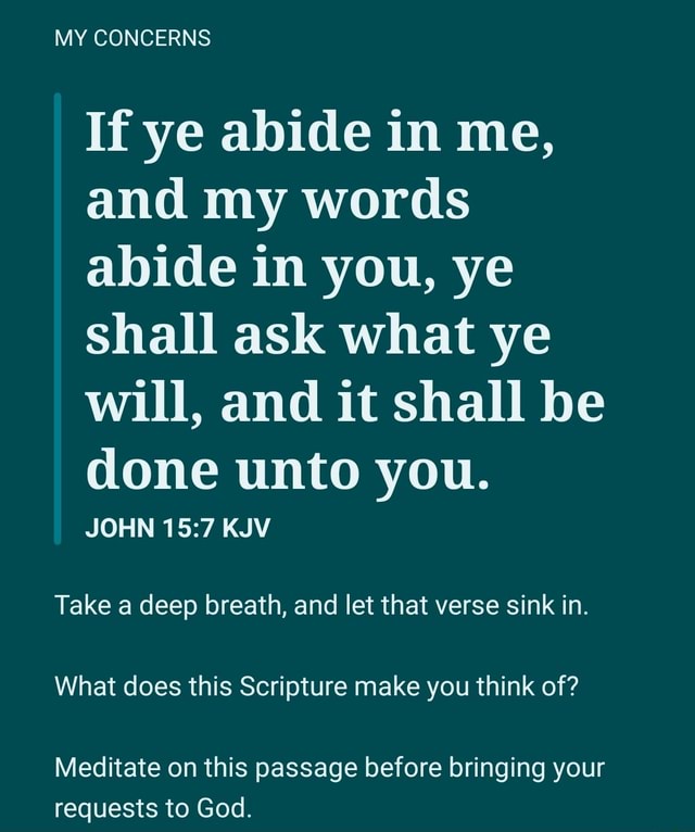 My Concerns If Ye Abide In Me And My Words Abide In You Ye Shall Ask What Ye Will And It 0971