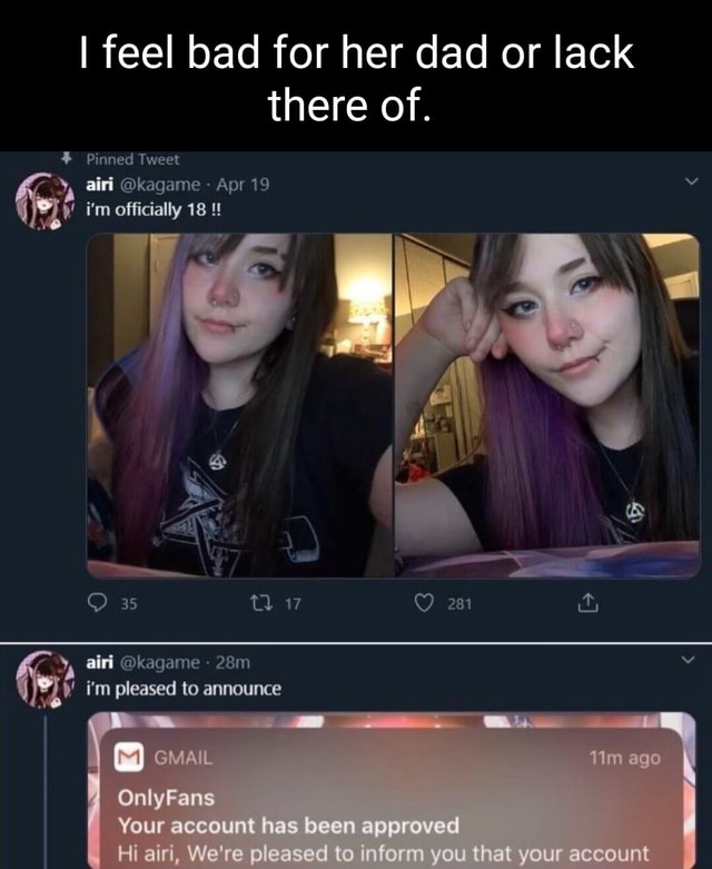 I feel bad for her dad or lack there of. % Pinned Tweet airi @kagame - Apr 19 i'm officially 18