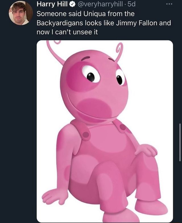 Harry Hill veryharryhill Someone said Uniqua from the Backyardigans