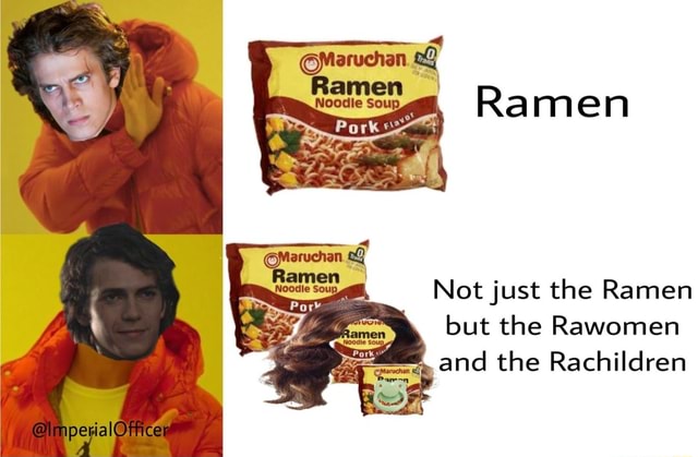 Notjust The Ramen But The Rawomen Ifunny