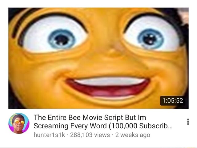 the entire bee movie script meme