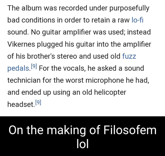 The album was recorded under purposefully bad conditions in order to