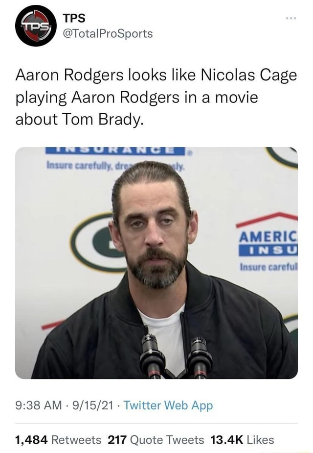 funny #sports #aaron_rodgers - Aaron Rodgers looks like Nicolas Cage  playing Aaron Rodgers in a movie about Tom Brady. insure carefully, dr AM  Twitter Web AMERIC Insure careful - iFunny Brazil