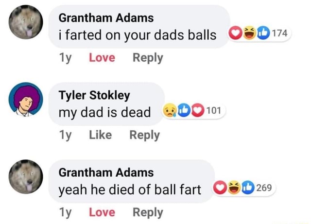 Grantham Adams i farted on your dads balls Ow ly Love Reply Tyler