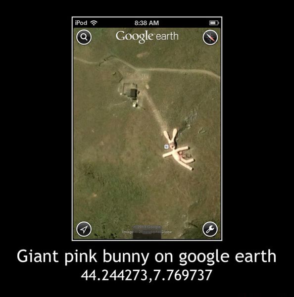 Giant Pink Bunny On Google Earth 44 7 Giant Pink Bunny On Google Earth 44 7