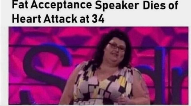 18++ Fat acceptance speaker dies at 34 information