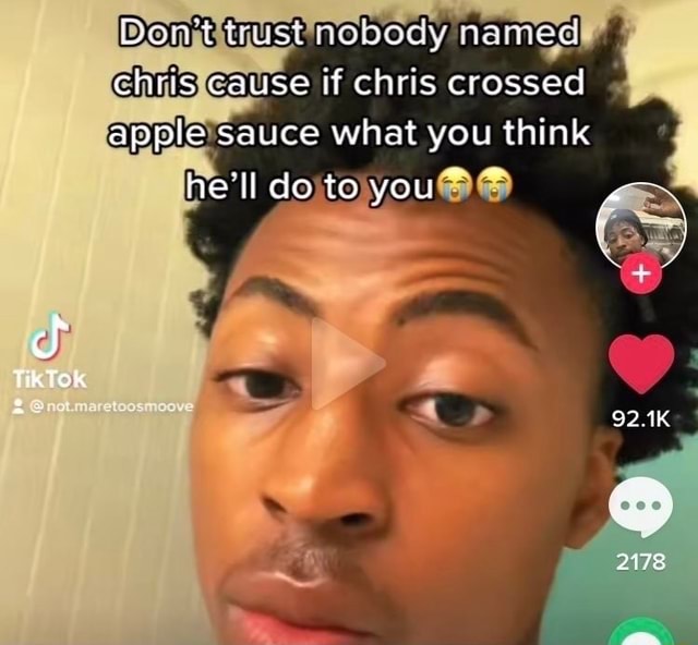 Tik Tok chris cause if chris crossed apple sauce what you think he'll ...