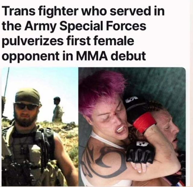 Trans fighter who served in the Army Special Forces pulverizes first ...