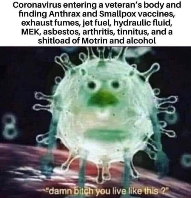 Coronavirus entering a veteran's body and finding Anthrax and Smallpox