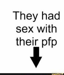 They had sex with their - iFunny