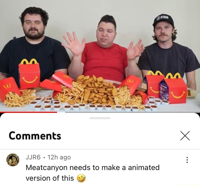 Comments ago Meatcanyon needs to make a animated version of this iFunny