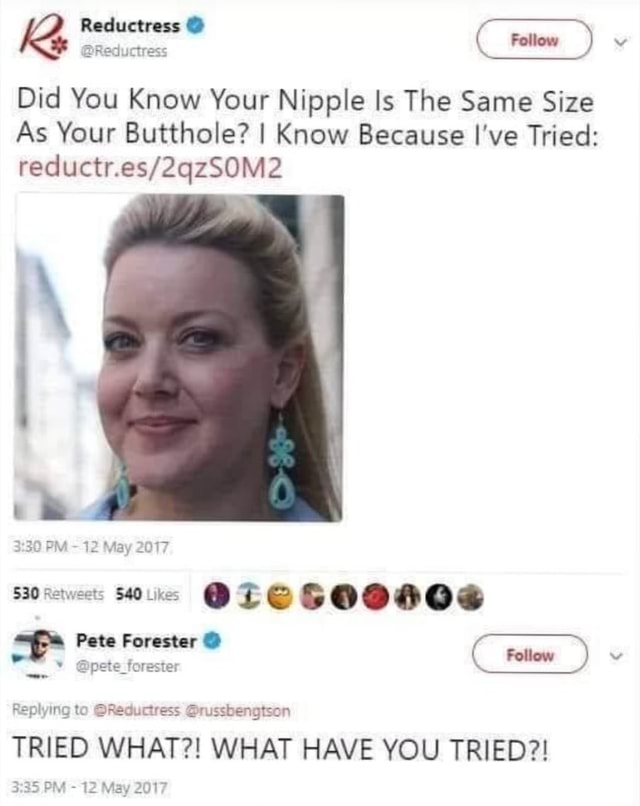 ereductress-did-you-know-your-nipple-is-the-same-size-as-your-butthole