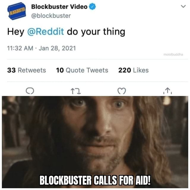 Blockbuster Video Blockbuster Hey Reddit Do Your Thing Am Jan 28 21 Tl Gauls Ifunny