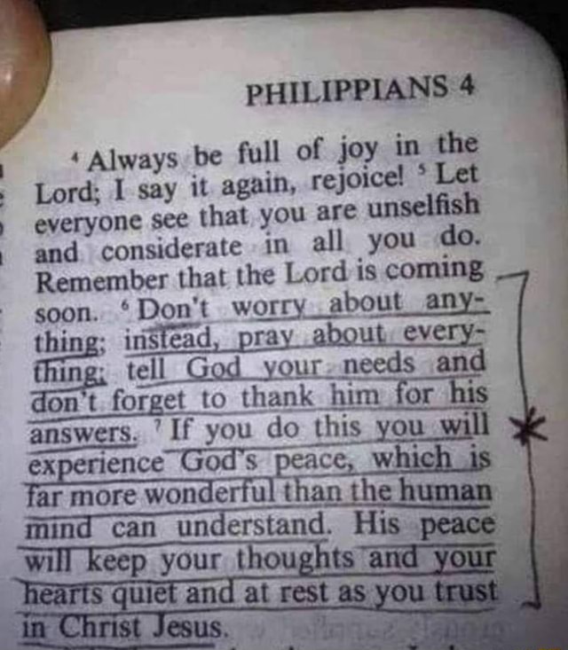 PHILIPPIANS Always be full of joy in the Lord; I say it again, rejoice ...