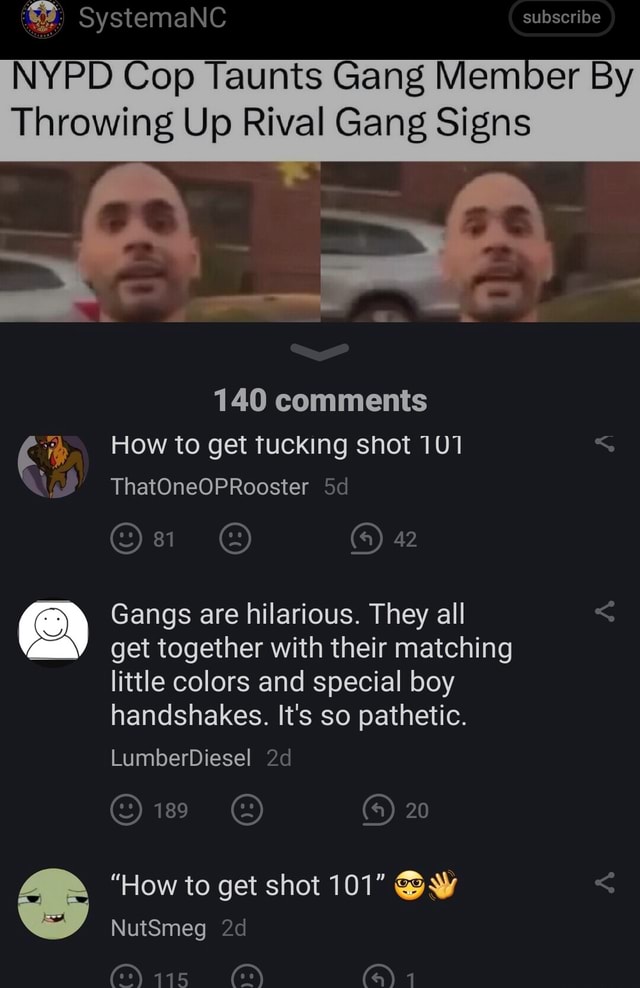 NYPD Cop Taunts Gang Member By Throwing Up Rival Gang Signs A A 140