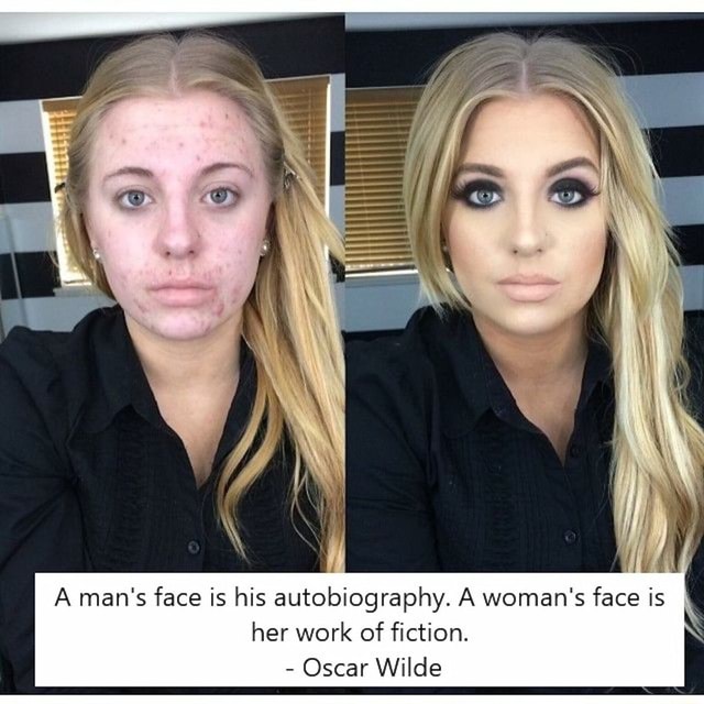 A man's face is his autobiography. A woman's face is her work of