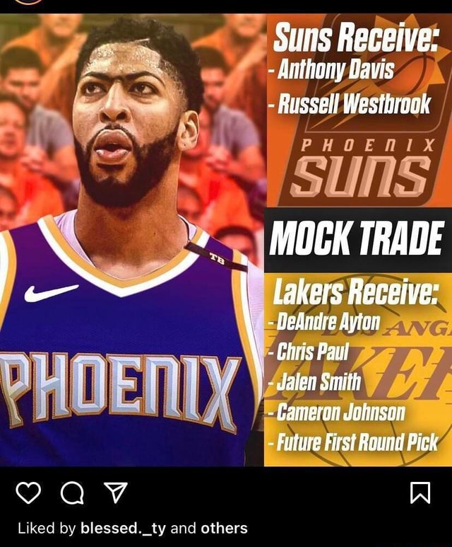 Suns Receive: Anthony Davis - Russell Westhrook PHOENIX SUNS MOCK