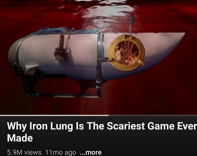 Why Iron Lung Is The Scariest Game Ever Made 5.9M views 11mo ago