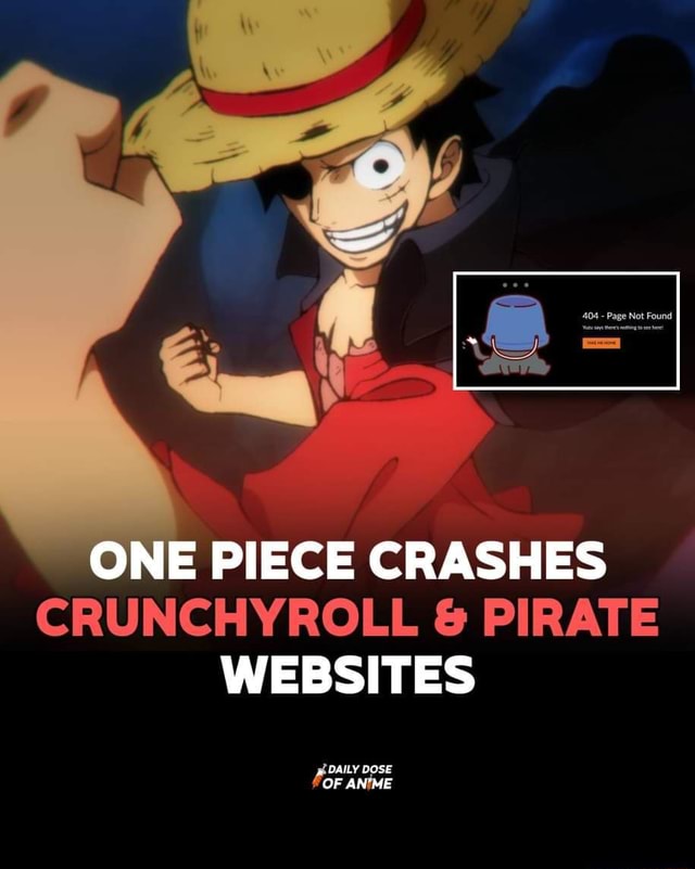 ONE PIECE CRASHES CRUNCHYROLL & PIRATE WEBSITES DAILY DOSE OF ANIME