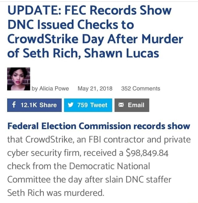 Update Fec Records Show Dnc Issued Checks To Crowdstrike Day After Murder Of Seth Rich Shawn