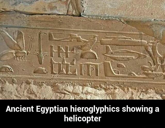 Ancient Egyptian hieroglyphics showing a helicopter - Ancient Egyptian ...