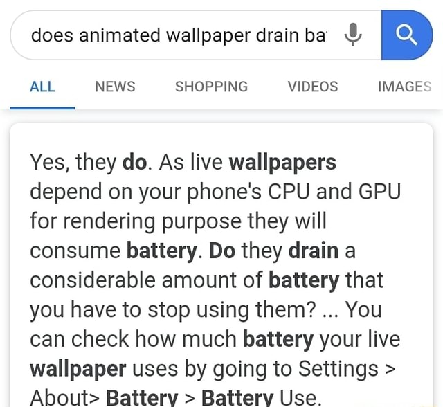 Does Animated Wallpaper Drain Ba º All News Shopping Videos Image Yes They Do As Live Wallpapers Depend On Your Phone S Cpu And Gpu For Rendering Purpose They Will Consume Battery