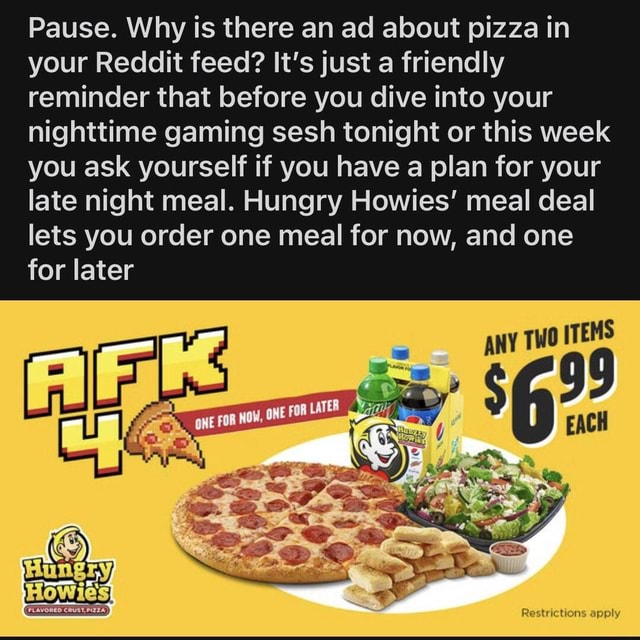 Reddit Meal Deal Rates Pause. Why is there an ad about pizza in your Reddit feed? It's just a ...