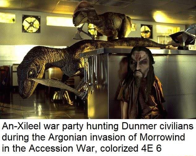 An Xileel War Party Hunting Dunmer Civilians During The Argonian Invasion Of Morrowind In The Accession War Colorized 4e 6 Ifunny
