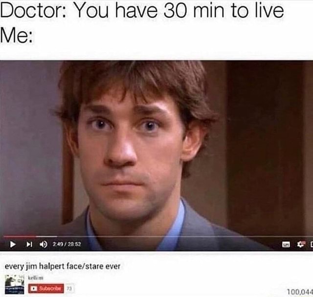 Doctor: You have 30 min to live Me: - iFunny