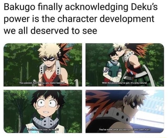 Bakugo ﬁnally acknowledging Deku's power is the character development ...