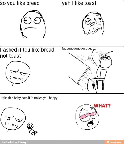 So you like bread ah I like toast 00 asked if tou like bread