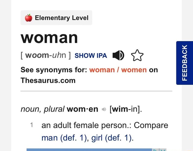  Elementary Level woman [ woomuhn ] sHowiPa i) See synonyms for