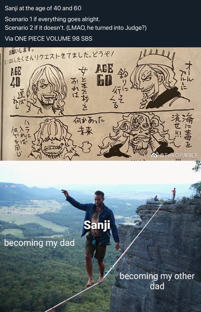 Sanji At The Age Of 40 And 60 Scenario 1 If Everything Goes Alright Scenario 2 If It Doesn T T Lmao He Turned Into Judge Via One Piece Volume 98 Sbs Sanji Becoming My Dad Becoming My Other Dad Ifunny