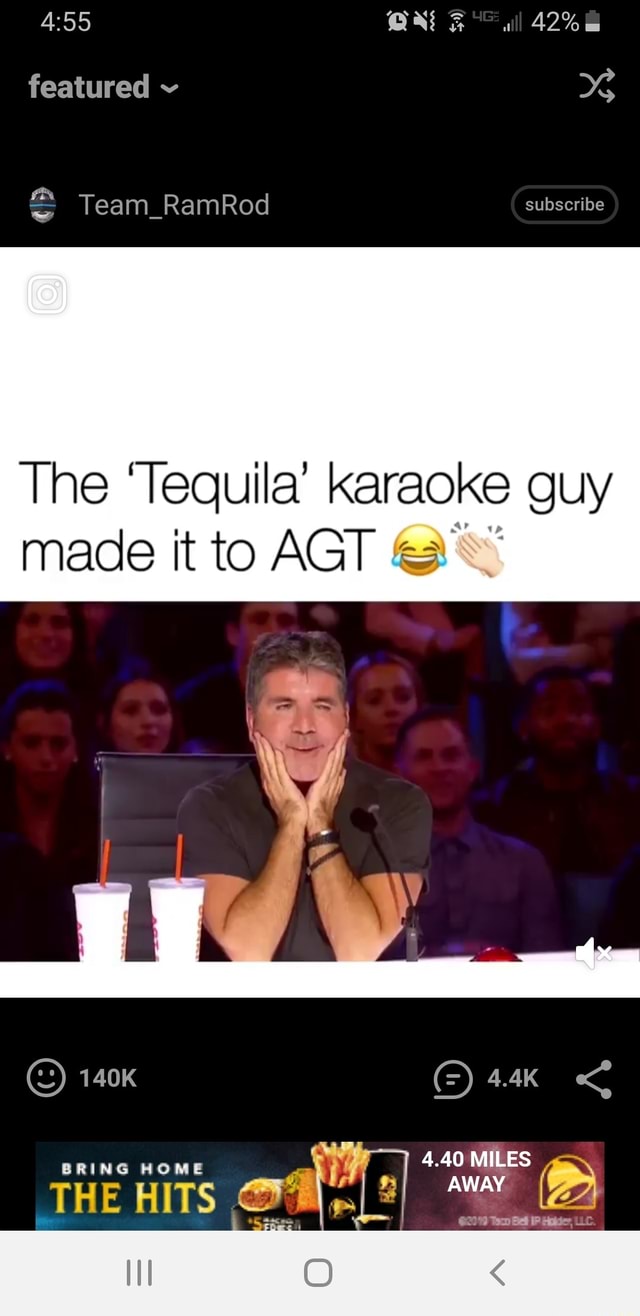 The ‘Tequila’ karaoke guy made It to AGT; ' iFunny