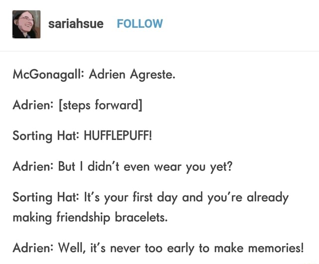 McGonagall: Adrien Agreste. Adrien! [steps forward] Sorting Hat ...