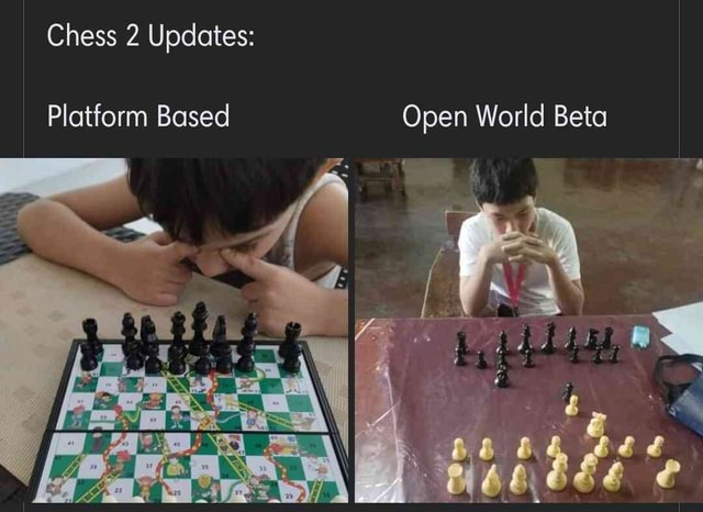 Chess 2 Updates: Platform Based Open World Beta - iFunny