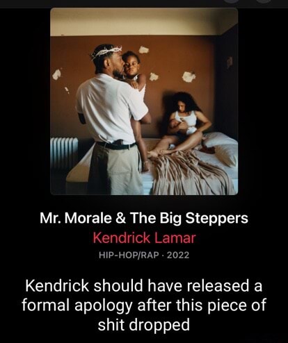 Mr. Morale & The Big Steppers Kendrick Lamar - 2022 Kendrick should ...